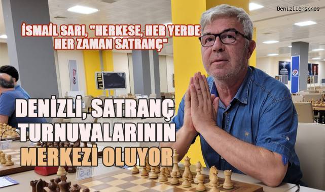 代尼兹利将主办土耳其国际象棋联赛 - 体育 - 代尼兹利新闻